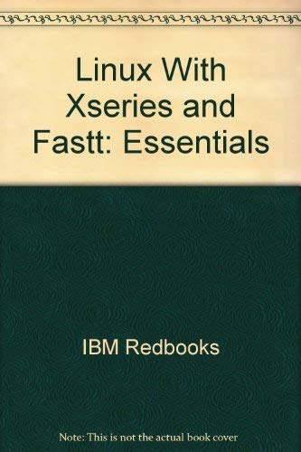 Linux With Xseries and Fastt: Essentials (9780738499185) by IBM Redbooks; Dufrasne, Bertrand; Wright, Jonathan