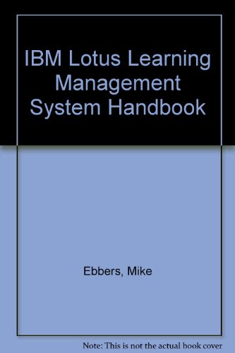 IBM Lotus Learning Management System Handbook (9780738499246) by Ebbers, Mike; Bischoff, Christina; Buls, Danny; Oliver, Dag; Steenvoorden, Edwin; Thomschke, Sebastian
