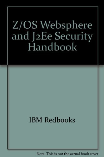 Z/OS Websphere and J2Ee Security Handbook (9780738499598) by IBM Redbooks