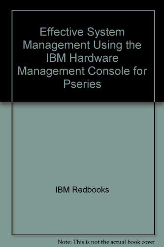 9780738499710: Effective System Management Using the IBM Hardware Management Console for Pseries
