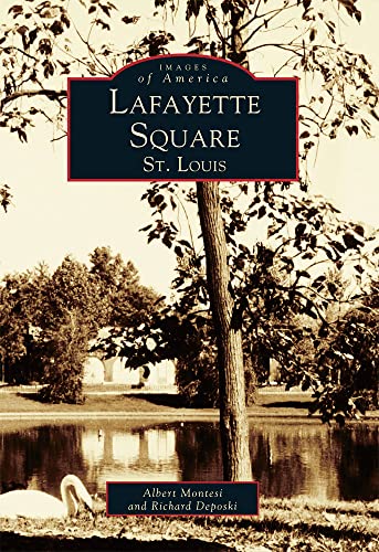 9780738500225: Lafayette Square, St. Louis (Images of America)