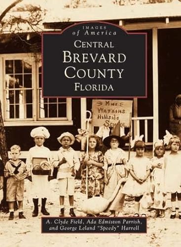 9780738500447: Central Brevard County (Images of America: Florida)