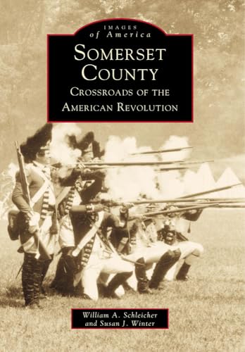9780738500812: Somerset County: Crossroads of the American Revolution (Images of America: New Jersey)