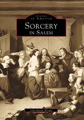 Imagen de archivo de Sorcery in Salem (Images of America: Massachusetts) a la venta por Goodwill Southern California