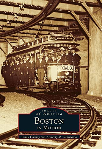 Beispielbild fr Boston in Motion (Images of America: Massachusetts) zum Verkauf von KuleliBooks