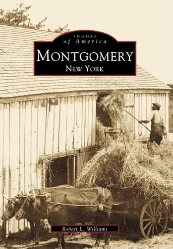 9780738500966: Montgomery, New York (Images of America)