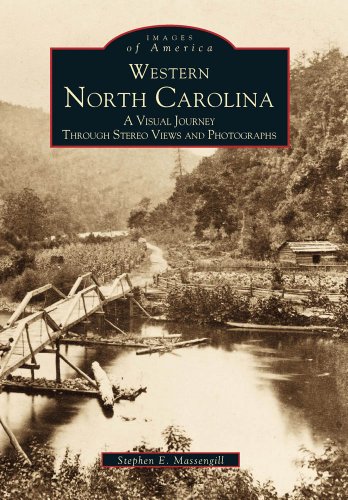 Beispielbild fr Western North Carolina: A Visual Journey Through Stereo Views and Photographs (Images of America) zum Verkauf von BooksRun
