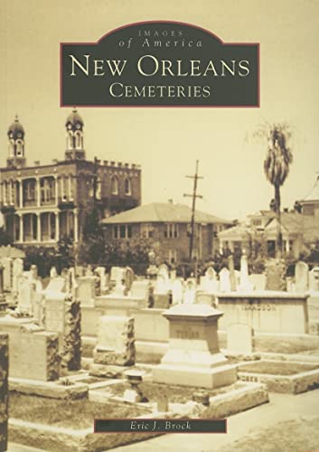 Beispielbild fr New Orleans Cemeteries (Images of America: Louisiana) zum Verkauf von Open Books