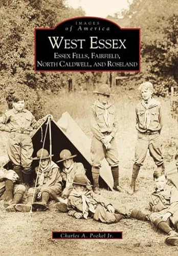 Stock image for West Essex, Essex Fells, Fairfield, North Caldwell and Roseland (Images of America: New Jersey) for sale by ZBK Books