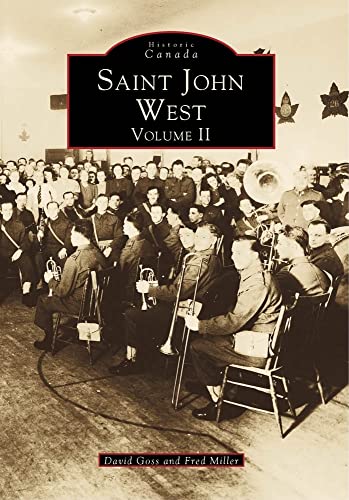 Beispielbild fr Saint John West, New Brunswick Volume II zum Verkauf von Heroes Bookshop