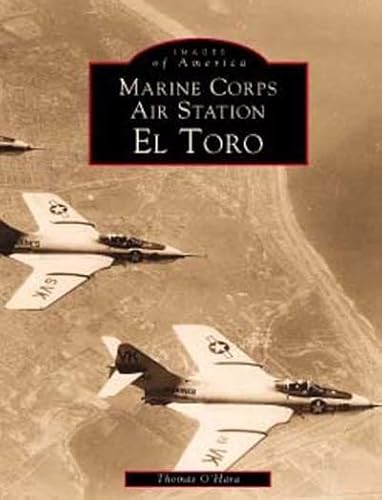 Beispielbild fr Marine Corps Air Station El Toro (Images of America: California) zum Verkauf von -OnTimeBooks-