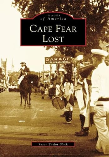 Beispielbild fr Cape Fear Lost (Images of America) zum Verkauf von WorldofBooks