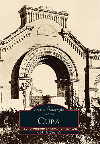 Stock image for Cuba (Images of America: Florida) (English, English and Spanish Edition) for sale by Irish Booksellers