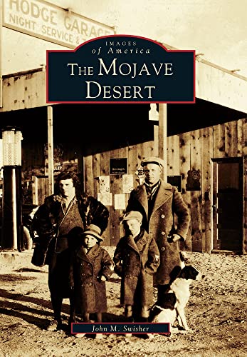 Beispielbild fr The Mojave Desert (Images of America: California) zum Verkauf von Goodwill Industries of VSB