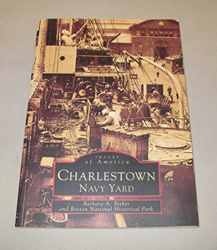 Beispielbild fr Charlestown Navy Yard zum Verkauf von ThriftBooks-Dallas