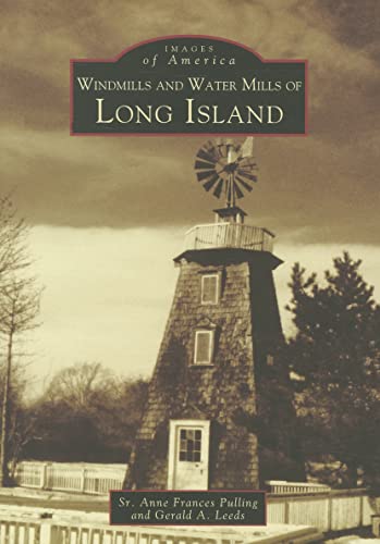 Windmills and Water Mills of Long Island