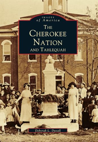 Beispielbild fr The Cherokee Nation and Tahlequah zum Verkauf von ThriftBooks-Dallas