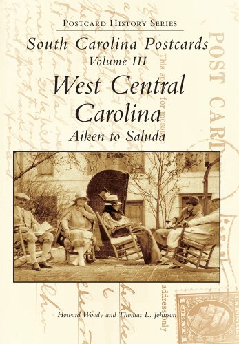 Beispielbild fr South Carolina Postcards, Vol. 3: West Central Carolina: Aiken to Saluda zum Verkauf von Shelley and Son Books (IOBA)