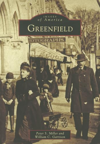 Stock image for GREENFIELD, MASSACHUSETTS:The Making of America Series for sale by Falls Bookstore