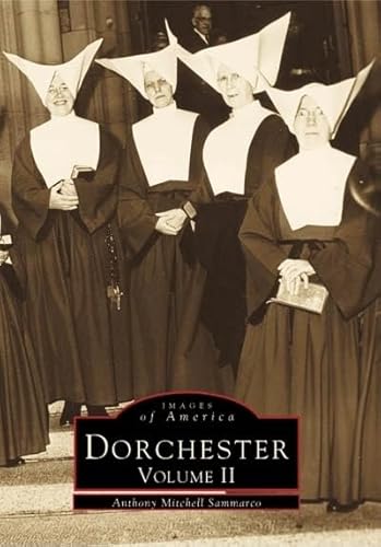 Imagen de archivo de Dorchester, Vol. 2 (Images of America: Massachusetts) a la venta por More Than Words