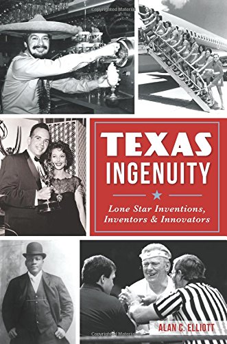 Beispielbild fr Texas Ingenuity: Lone Star Inventions, Inventors & Innovators zum Verkauf von SecondSale