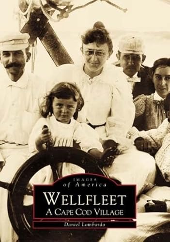 Wellfleet: A Cape Cod Village (Images of America)