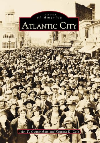 Atlantic City (NJ) (Images of America) (9780738504261) by John T. Cunningham; Kenneth D. Cole