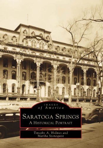 Imagen de archivo de Saratoga Springs : A Historical Portrait a la venta por Better World Books