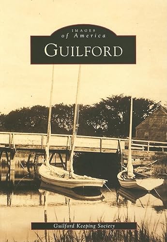 Beispielbild fr Guilford (Images of America) zum Verkauf von WorldofBooks