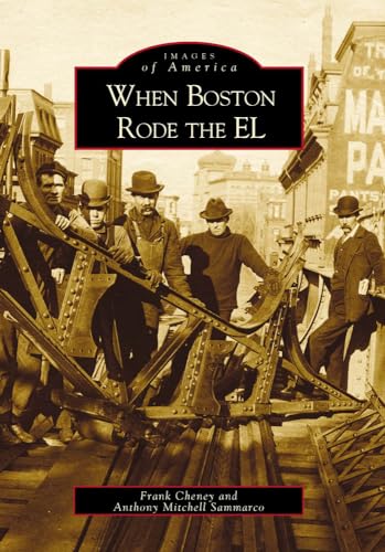 Stock image for When Boston Rode the EL (Images of America) for sale by GF Books, Inc.