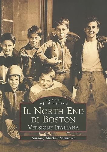 9780738504780: IL North End di Boston (Versione Italiana) (MA) (Images of America) (English, Italian, English and Italian Edition)