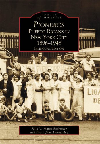 Stock image for Pioneros: Puerto Ricans in New York City 1892-1948 (NY) (Images of America) (English and Spanish Edition) for sale by ZBK Books