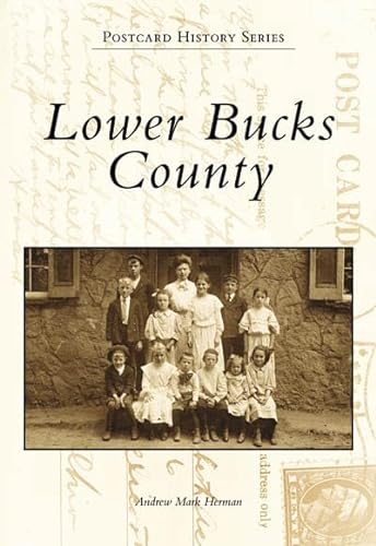 Beispielbild fr Lower Bucks County (Postcard History) zum Verkauf von WeBuyBooks