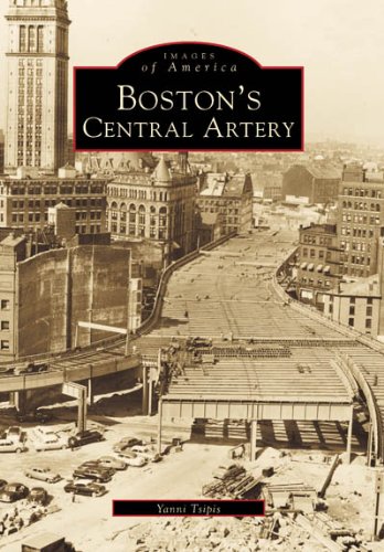 Stock image for Boston's Central Artery (MA) (Images of America) for sale by More Than Words