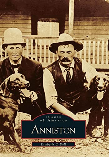 Imagen de archivo de Anniston (Images of America) a la venta por GF Books, Inc.