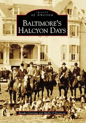 Imagen de archivo de Baltimore's Halcyon Days (Images of America: Maryland) a la venta por Wonder Book