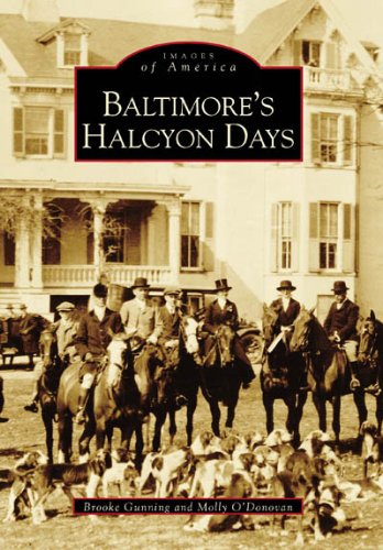 Stock image for Baltimore's Halcyon Days (Images of America: Maryland) for sale by Wonder Book