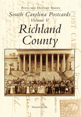 South Carolina Postcards: Richland County (SC) (Postcard History Series) (9780738506722) by Woody, Howard