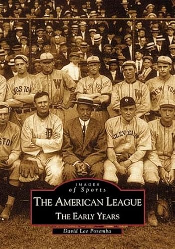 The American League The Early Years (MI) (Images of Sports) [Baseball]