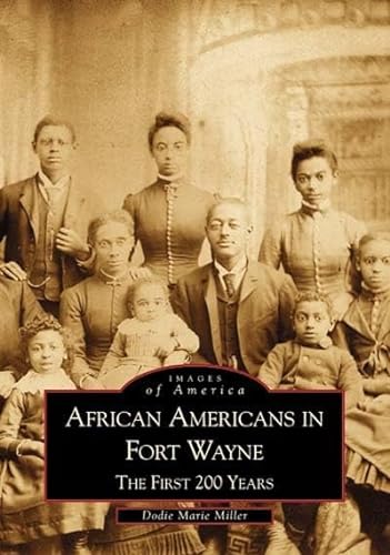 African-Americans in Fort Wayne: The First 200 Years