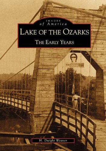 9780738507187: Lake of the Ozarks: The Early Years (Images of America)