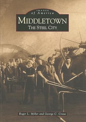 Stock image for Middletown: The Steel City (OH) (Images of America) for sale by HPB-Emerald