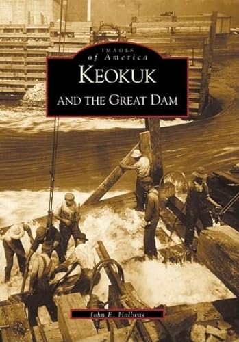 Imagen de archivo de Keokuk and the Great Dam a la venta por ThriftBooks-Dallas