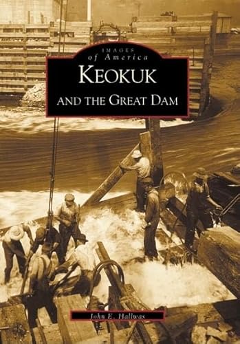 9780738507354: Keokuk and the Great Dam
