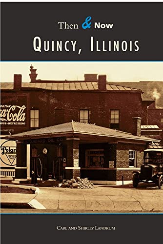 Stock image for Quincy, Illinois (Then and Now) for sale by HPB Inc.