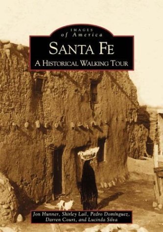 Imagen de archivo de Santa Fe: A Historical Walking Tour (Images of America) a la venta por HPB-Movies