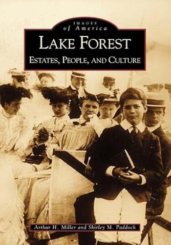 Beispielbild fr Lake Forest: Estates, People and Culture (IL) (Images of America) zum Verkauf von BooksRun