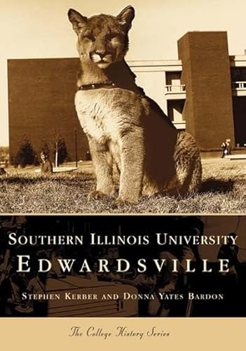 Imagen de archivo de Southern Illinois University Edwardsville (IL) (College History Series) a la venta por HPB-Emerald