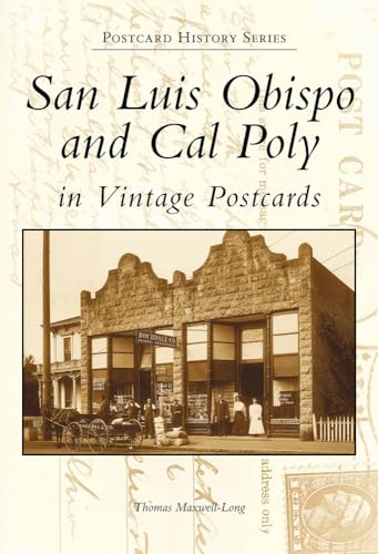 Stock image for San Luis Obispo and Cal Poly in Vintage Postcards (Postcard History Series) for sale by KuleliBooks