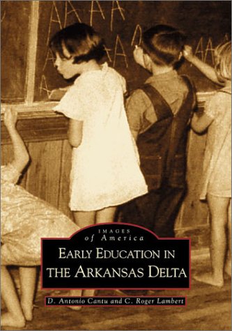 Stock image for Early Education in the Arkansas Delta for sale by ThriftBooks-Dallas